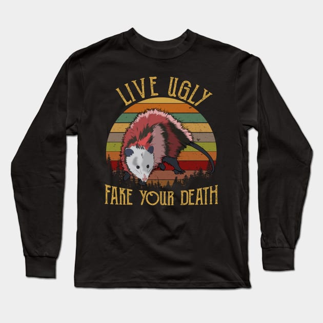 Live Ugly Fake Your Death Retro Vintage Opossum Long Sleeve T-Shirt by KiraT